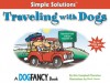 Traveling with Dogs: By Car, Plane and Boat - Kim Campbell Thornton, Buck Jones