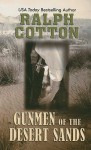 Gunmen of the Desert Sands - Ralph Cotton