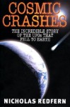 Cosmic Crashes - Nick Redfern