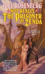 Not Really The Prisoner of Zenda (Guardians of the Flame, #10) - Joel Rosenberg