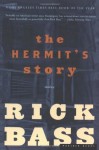 The Hermit's Story: Stories - Rick Bass