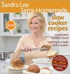 Semi-Homemade Slow Cooker Recipes (Sandra Lee Semi-Homemade) - Sandra Lee