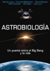 Astrobiología. Un puente entre el Big Bang y la vida - Varios autores