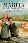 Fields of home - Marita Conlon-McKenna