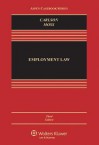 Employment Law, Third Edition - Richard Carlson, Scott Moss