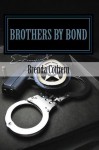 Brothers by Bond - Brenda Cothern