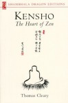 Kensho: The Heart of Zen (Shambhala Dragon Editions) - Thomas Cleary