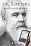 109 Sermons and Other Works - J.C. Ryle, John Hendryx