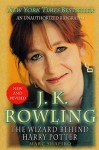 J. K. Rowling: New and Revised: The Wizard Behind Harry Potter - Marc Shapiro