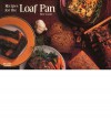 Recipes for the Loaf Pan (Nitty Gritty Cookbooks) (Nitty Gritty Cookbooks) - Rose Grant