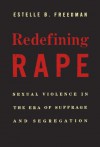 Redefining Rape - Estelle B. Freedman