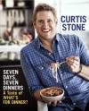 Seven Days, Seven Dinners: A Taste of What's For Dinner? (E-SHORT) - Curtis Stone