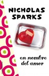 En Nombre del Amor - Nicholas Sparks, Iolanda Rabascall