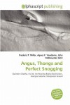 Angus, Thongs and Perfect Snogging - Agnes F. Vandome, John McBrewster, Sam B Miller II