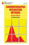 Chromatographic Integration Methods - Norman Dyson, N. Dyson, Norman Dyson, Royal Society of Chemistry, Roger M. Smith