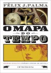 O Mapa do Tempo (Trilogia Vitoriana, #1) - Félix J. Palma