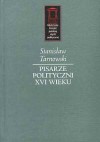 Pisarze polityczni XVI wieku - Stanisław Tarnowski