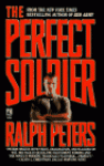 Perfect Soldier - Ralph Peters