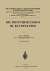 Die Bronchiektasien Im Kindesalter - O Wiese, L Brauer, H Ulrici