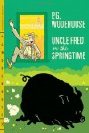 Uncle Fred in the Springtime - P.G. Wodehouse