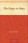 THE DOPE on mars - Jack Sharkey