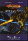 DragonLance. Ambientazione - Margaret Weis, Don Perrin, Jamie Chambers, Christopher Coyle