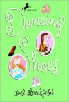 Dancing Shoes (Turtleback School & Library Binding Edition) - Noel Streatfeild