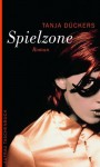 Spielzone - Tanja Dückers