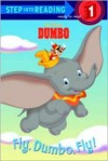 Fly, Dumbo, Fly! (Disney Dumbo) - Jennifer Weinberg, John Kurtz, Carlo Lo Raso