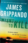 Intent To Kill - James Grippando