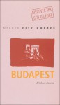 Granta City Guides: Budapest - Michael Jacobs