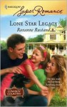 Lone Star Legacy (Cowboy Country, Book 3) - Roxanne Rustand