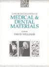 Concise Encyclopedia of Medical and Dental Materials - David F. Williams, Michael B. Bever, R.W. Cahn