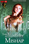 The Mistletoe Mishap - Aileen Fish