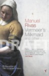 Vermeer's Milkmaid - Manuel Rivas