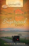 Love Finds You in Sugarcreek, Ohio - Serena B. Miller