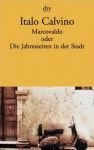 Marcovaldo oder Die Jahreszeiten in der Stadt. Der Tag eines Wahlhelfers. - Italo Calvino