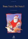 Bom Natal, Pai Natal! - José Jorge Letria