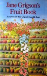 Jane Grigson's Fruit Book - Jane Grigson