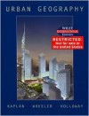 Urban Geography - Dave H. Kaplan, James O. Wheeler, Steven Holloway