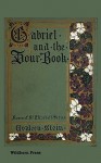 Gabriel and the Hour Book. Illustrated Edition - Evaleen Stein, Adelaide Everhart