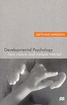 Developmental Psychology: How Nature And Nurture Interact - Keith Richardson