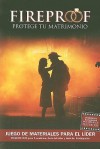 Fireproof Paquete de Lider: Protege Tu Matrimonio (Spanish Edition) - Jennifer Dion, Stephen Kendrick, Alex Kendrick