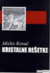 Kristalne rešetke - Mirko Kovač