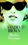 Blindes Vertrauen (Taschenbuch) - Sandra Brown