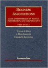 Business Associations: Agency, Partnerships, and Corporations: Cases and Materials - William A. Klein, Stephen M. Bainbridge