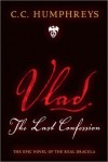 Vlad The Last Confession - C.C. Humphreys