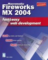 Macromedia Fireworks Mx 2004 Fast & Easy Web Development - Lisa A. Bucki