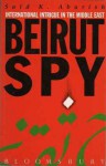 The St. George Hotel Bar: International Intrigue in Old Beirut- An Insider's Account - Said K. Aburish