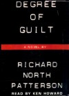 Degree of Guilt - Richard North Patterson